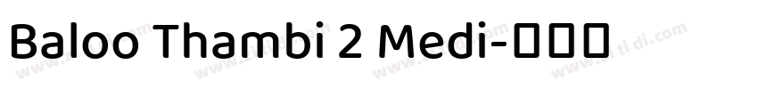 Baloo Thambi 2 Medi字体转换